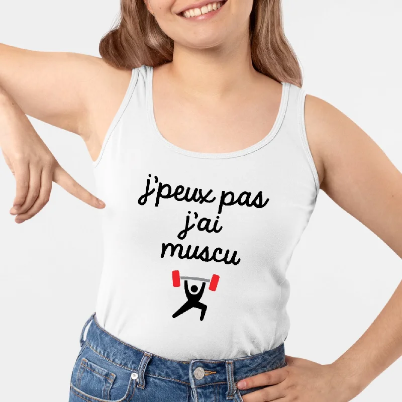 Débardeur Femme J'peux pas j'ai muscu